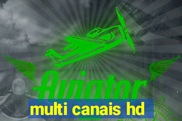 multi canais hd